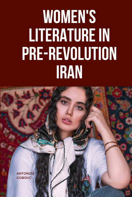 Women’s Literature in Pre-Revolution Iran
