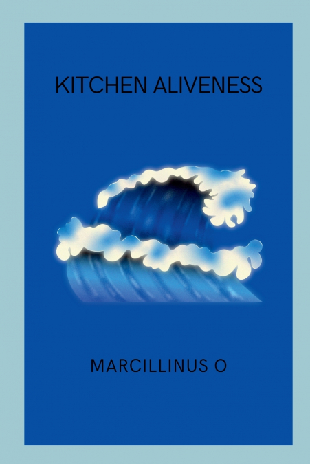 Kitchen Aliveness
