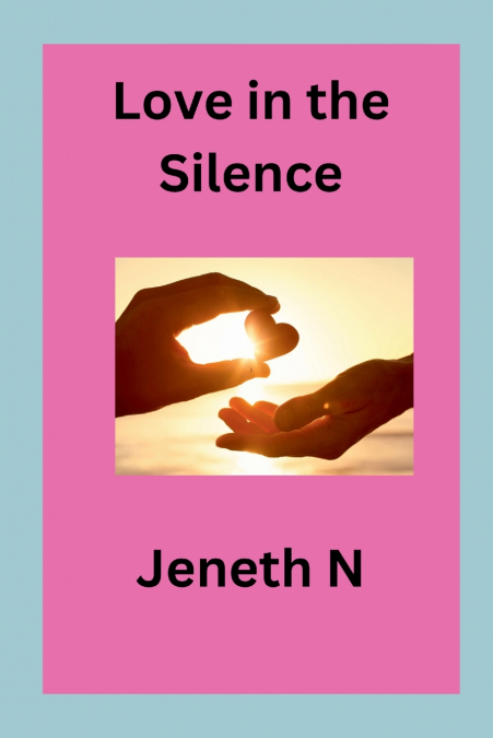 Love in the Silence