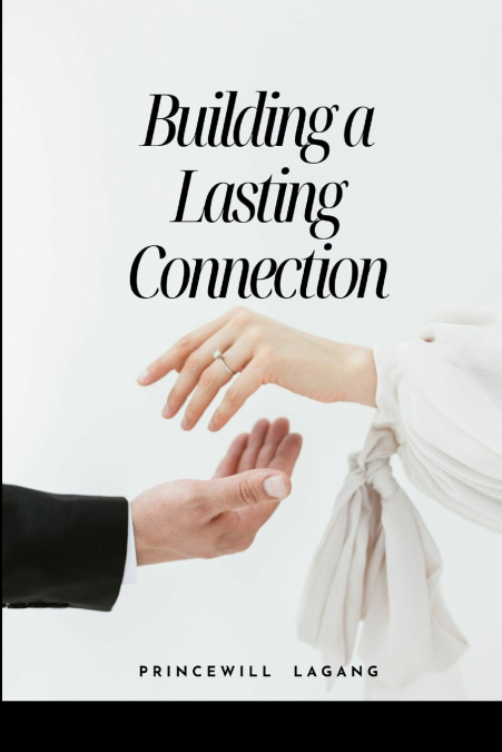 Building a Lasting Connection