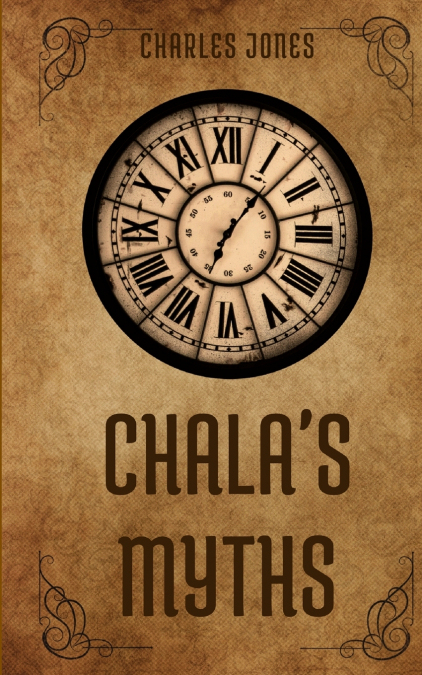 CHALA’S MYTHS