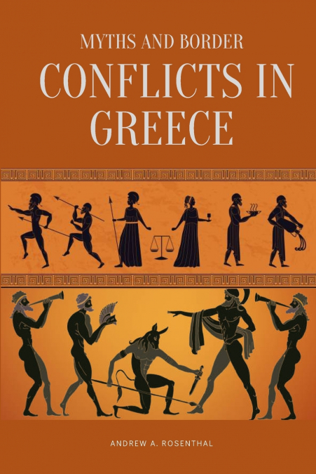 Myths and Border Conflicts in Greece