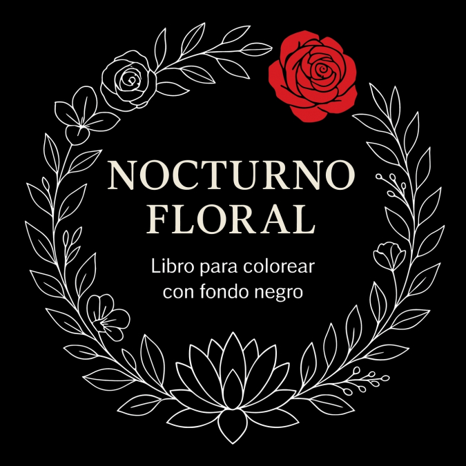 Nocturno Floral - Libro para colorear con fondo negro