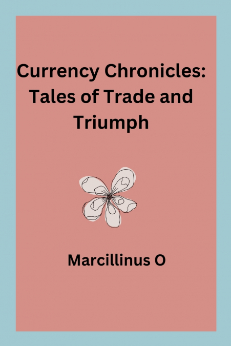 Currency Chronicles