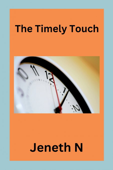 The Timely Touch