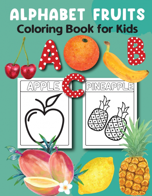 Alphabet Fruits Coloring Book for Kids 3-5