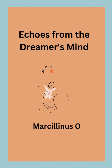 Echoes from the Dreamer’s Mind