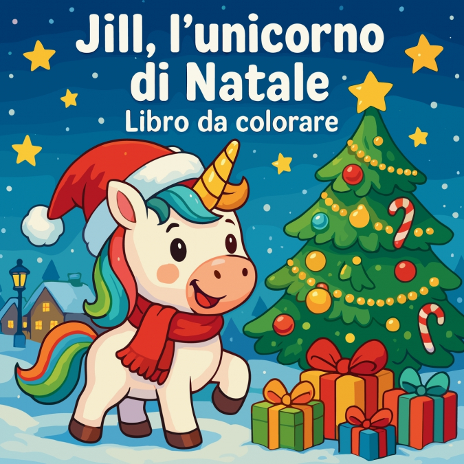 Jill, l’unicorno di Natale - Libro da colorare