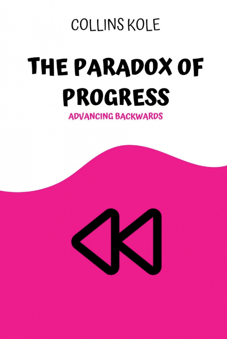 The Paradox of Progress