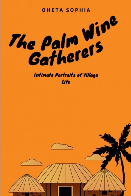 The Palm Wine Gatherers