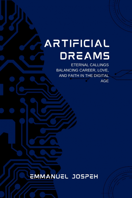 Artificial Dreams, Eternal Callings