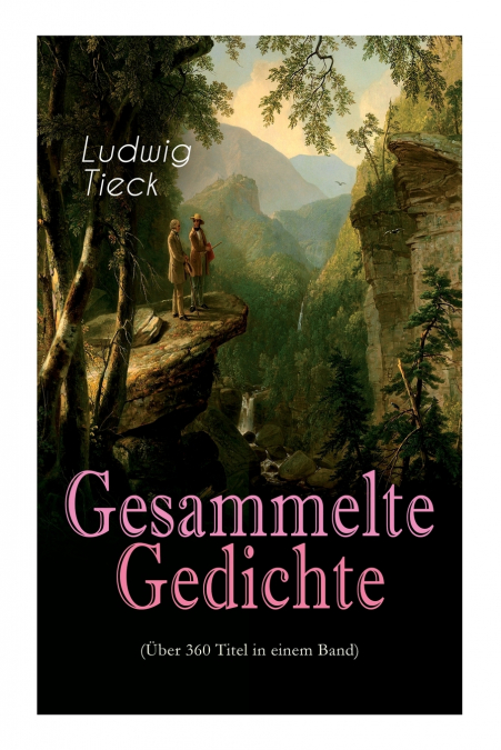 Gesammelte Gedichte (Über 360 Titel in einem Band)