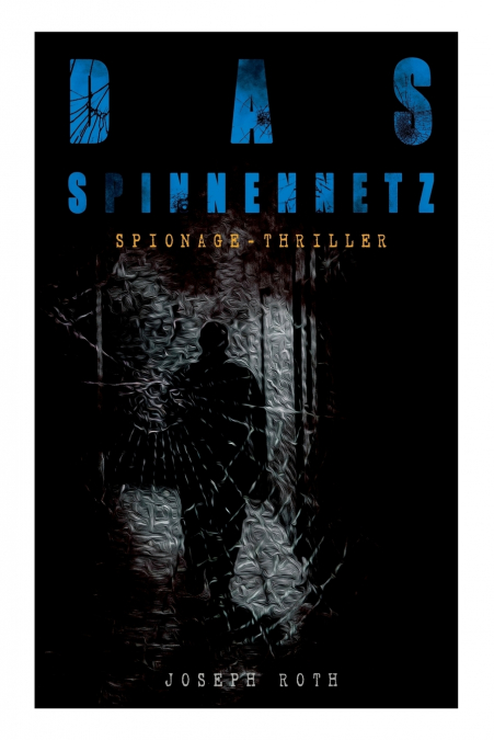 Das Spinnennetz (Spionage-Thriller)