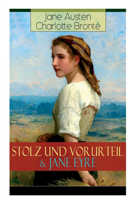 Stolz und Vorurteil & Jane Eyre
