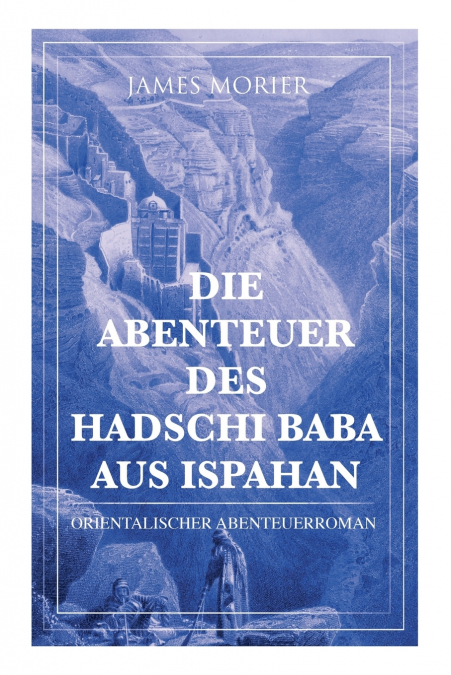 Die Abenteuer des Hadschi Baba aus Ispahan