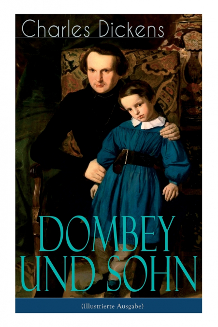 Dombey und Sohn (Illustrierte Ausgabe)