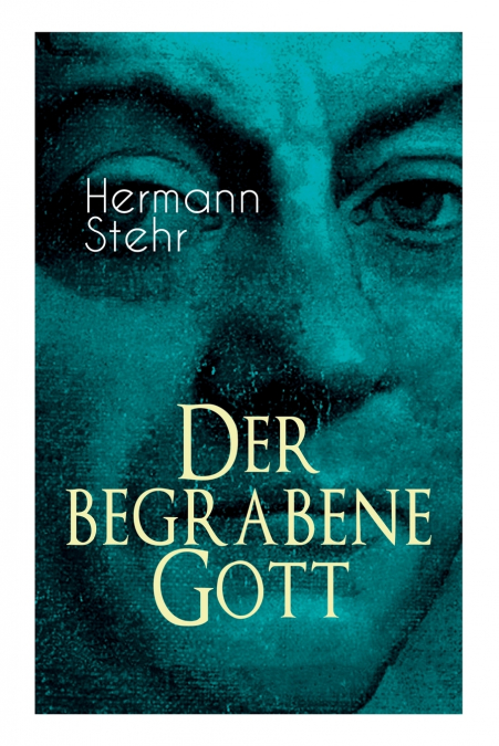 Der begrabene Gott
