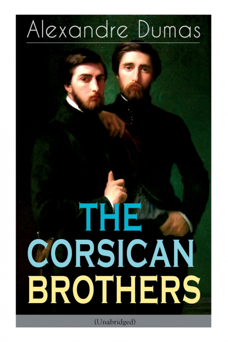 THE CORSICAN BROTHERS (Unabridged)
