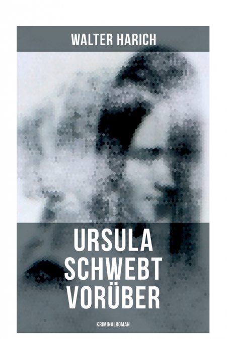 Ursula schwebt vorüber (Kriminalroman)