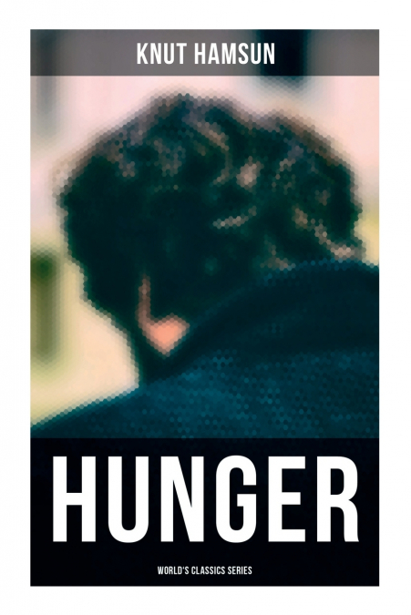 Hunger (World’s Classics Series)