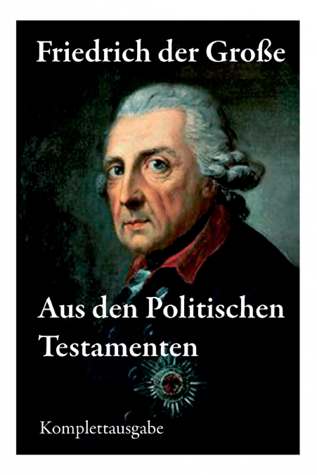 Aus den Politischen Testamenten