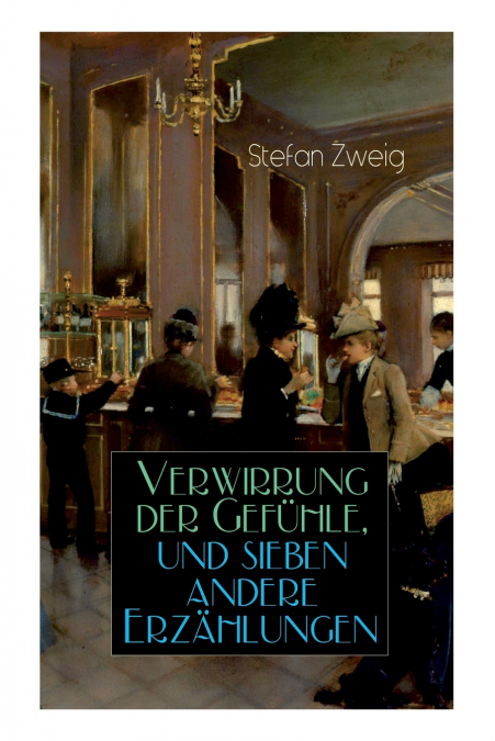 Verwirrung der Gefühle, und sieben andere Erzählungen