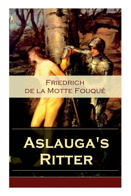 Aslauga’s Ritter