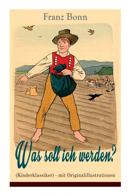 Was soll ich werden? (Kinderklassiker) - mit Originalillustrationen