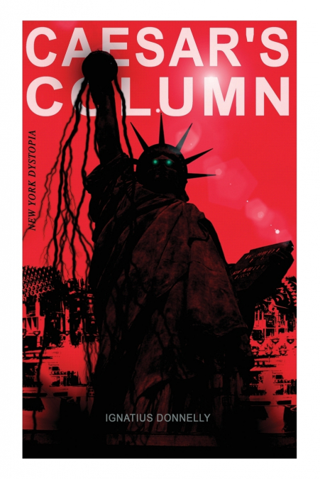CAESAR’S COLUMN (New York Dystopia)