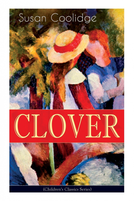 CLOVER (Children’s Classics Series)