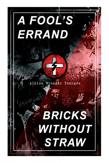 A FOOL’S ERRAND & BRICKS WITHOUT STRAW
