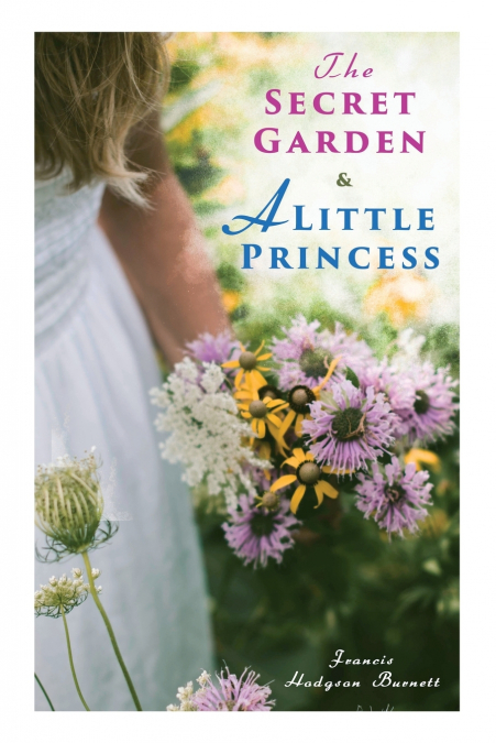 The Secret Garden & A Little Princess