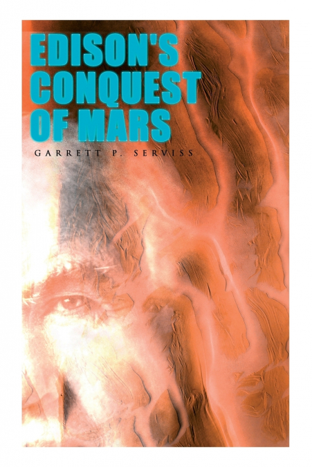 Edison’s Conquest of Mars