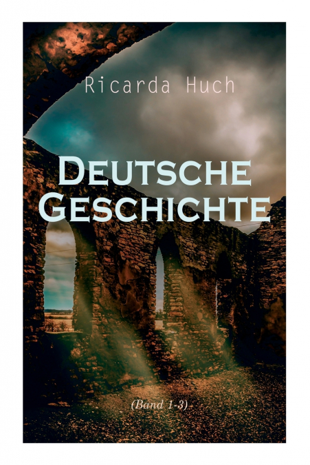 Deutsche Geschichte (Band 1-3)