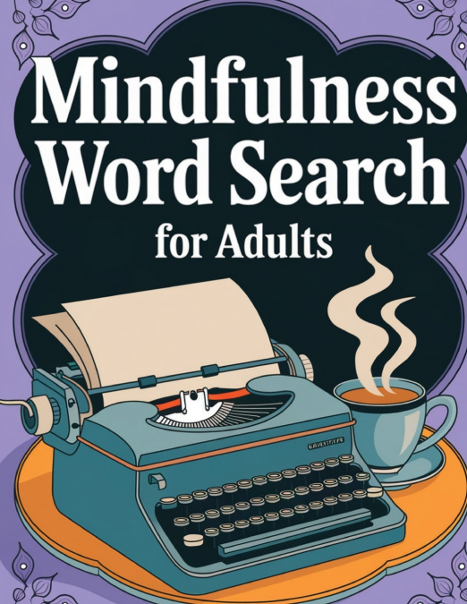 Mindfulness Word Search Book for Adults Large Print