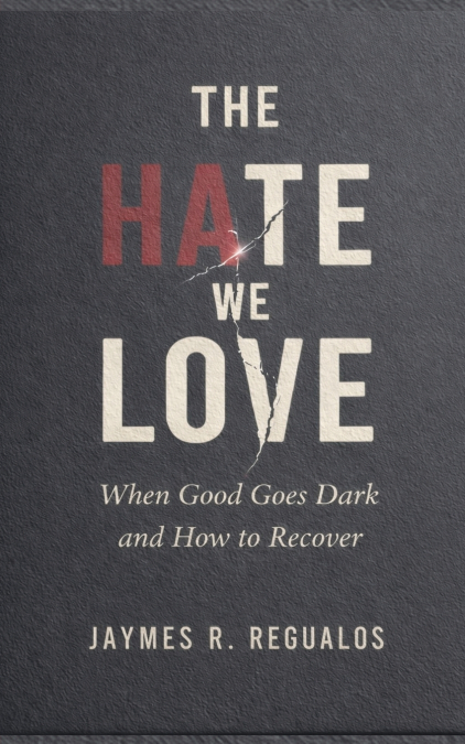 The Hate We Love