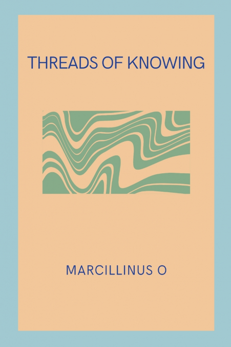 Threads of Knowing
