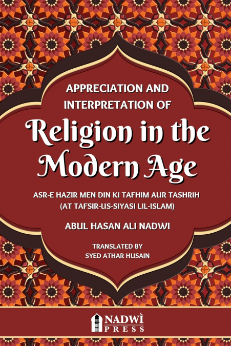 Appreciation and interpretation of Religion in the Modern Age