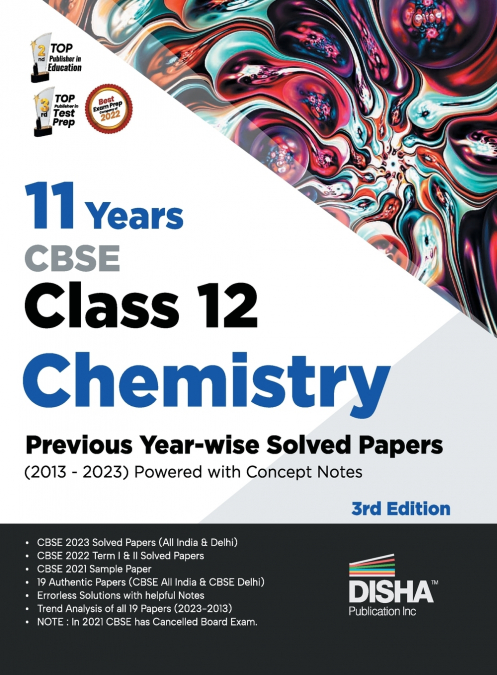 11 Years CBSE Class 12 Chemistry Previous Year-wise Solved Papers (2013 - 2023) powered with Concept Notes 3rd Edition | Previous Year Questions PYQs