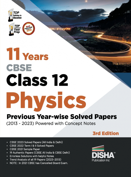 11 Years CBSE Class 12 Physics Previous Year-wise Solved Papers (2013 - 2023) powered with Concept Notes 3rd Edition | Previous Year Questions PYQs