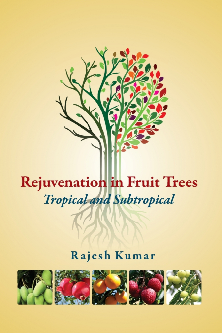 Rejuvenation in Fruit Trees