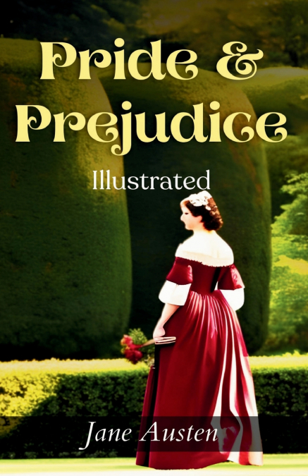 Pride & Prejudice (Illustrated)