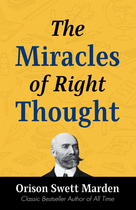 The Miracles of Right Thought