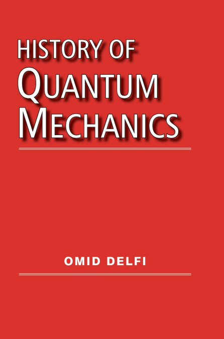 History of Quantum Mechanics
