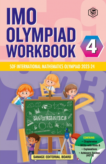 SPH International Mathematics Olympiad (IMO) Workbook for Class 4 - MCQs, Previous Years Solved Paper and Achievers Section - SOF Olympiad Preparation Books For 2023-2024 Exam