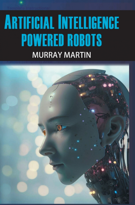 Artificial Intelligence Powered Robots