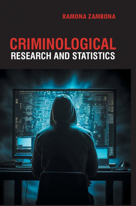 Criminological Research and  Statistics