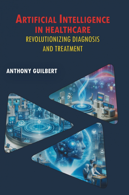 Artificial Intelligence in Healthcare