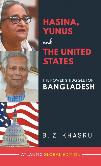 Hasina, Yunus and the United States