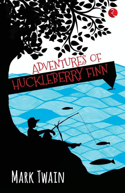 The adventures of Huckleberry finn